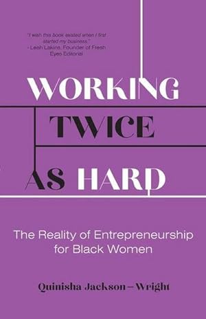 Bild des Verk�ufers f�r Working Twice as Hard : The Reality of Entrepreneurship for Black Women zum Verkauf von AHA-BUCH GmbH