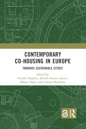 Immagine del venditore per Contemporary Co-housing in Europe : Towards Sustainable Cities? venduto da AHA-BUCH GmbH