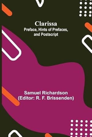 Seller image for Clarissa : Preface, Hints of Prefaces, and Postscript for sale by AHA-BUCH GmbH