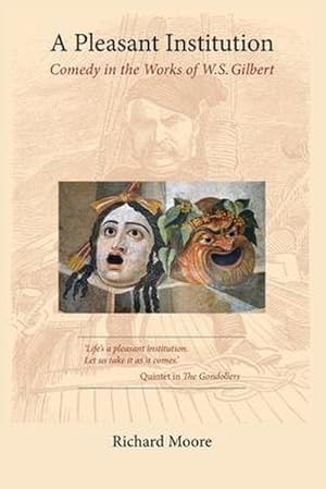 Bild des Verkufers fr A Pleasant Institution: Comedy in the Works of W.S. Gilbert zum Verkauf von AHA-BUCH GmbH
