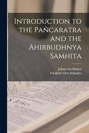 Bild des Verkufers fr Introduction to the Pacaratra and the Ahirbudhnya Samhita zum Verkauf von AHA-BUCH GmbH