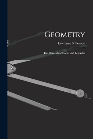 Immagine del venditore per Geometry: The Elements of Euclid and Legendre venduto da AHA-BUCH GmbH