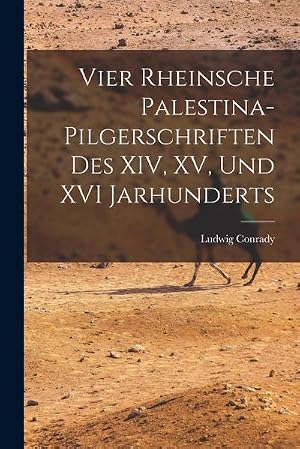Immagine del venditore per Vier Rheinsche Palestina-Pilgerschriften des XIV, XV, und XVI Jarhunderts venduto da AHA-BUCH GmbH