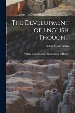 Seller image for The Development of English Thought; A Study In the Economic Interpretation of History for sale by AHA-BUCH GmbH