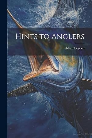 Imagen del vendedor de Hints to Anglers a la venta por AHA-BUCH GmbH