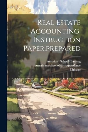 Bild des Verk�ufers f�r Real Estate Accounting. Instruction Paper, prepared zum Verkauf von AHA-BUCH GmbH