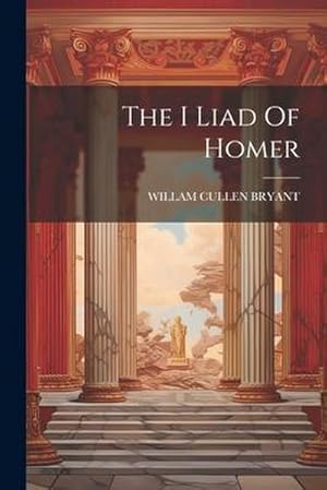 Seller image for The I Liad Of Homer for sale by AHA-BUCH GmbH
