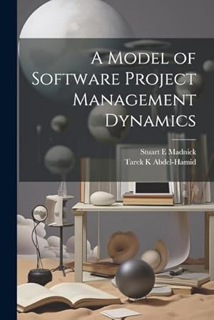 Bild des Verkufers fr A Model of Software Project Management Dynamics zum Verkauf von AHA-BUCH GmbH