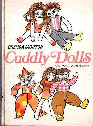 Seller image for Cuddly Dolls and How to Dress Them for sale by Dorley House Books, Inc.