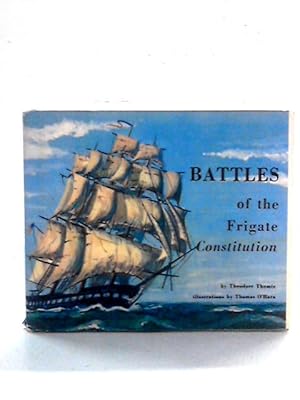 Seller image for Battles of the Frigate Constitution for sale by World of Rare Books