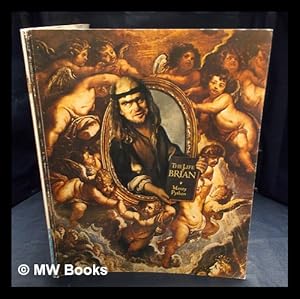 Seller image for Monty Python's The life of Brian (of Nazareth) : Monty Python's scrapbook of Brian of Nazareth / written by and starring Graham Chapman . [et al.] for sale by MW Books Ltd.
