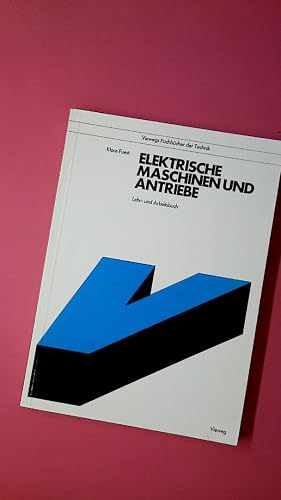 Immagine del venditore per ELEKTRISCHE MASCHINEN UND ANTRIEBE Lehr- und Arbeitsbuch venduto da Butterfly Books GmbH & Co. KG