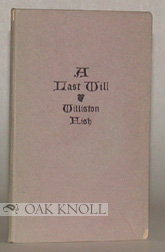 Seller image for LAST WILL, WILLISTON FISH.|A for sale by Oak Knoll Books, ABAA, ILAB