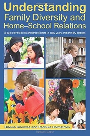 Seller image for Understanding Family Diversity and Home - School Relations: A guide for students and practitioners in early years and primary settings for sale by WeBuyBooks
