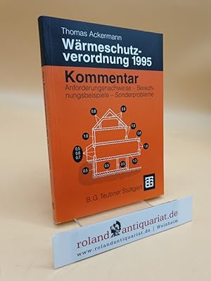 Bild des Verk�ufers f�r Kommentar zur W�rmeschutzverordnung 1995. Anforderungsnachweise, Berechnungsbeispiele, Sonderprobleme. zum Verkauf von Roland Antiquariat UG haftungsbeschr�nkt