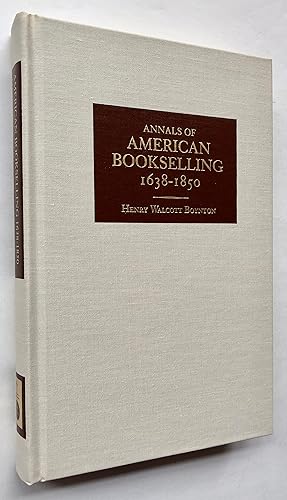 Immagine del venditore per Annals of American Bookselling, 1638-1850 venduto da George Ong Books