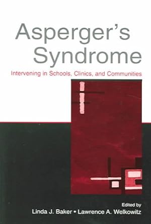Immagine del venditore per Asperger's Syndrome : Intervening in Schools, Clinics, and Communities venduto da GreatBookPrices