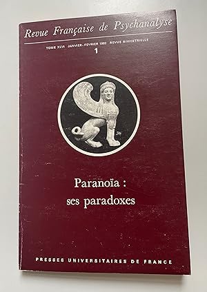 Seller image for Paranoia: ses paradoxes. Revue Fran�aise de Psychoanalyse, Tome XLVI, 1. for sale by Borkert, Schwarz und Zerfa� GbR