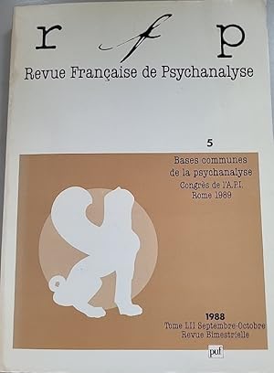 Immagine del venditore per Revue Fran�aise de Psychanalyse, LII, 5,1988, Bases communes de la psychanalyse, Congr�s de l'A.P.I., Rome 1989. venduto da Borkert, Schwarz und Zerfa� GbR