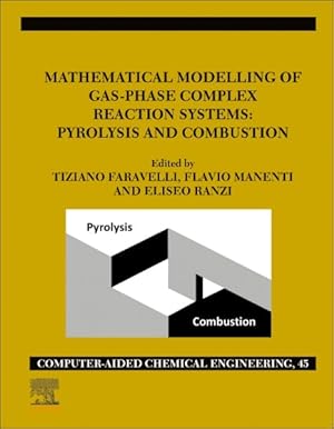 Bild des Verkufers fr Mathematical Modelling of Gas-Phase Complex Reaction Systems : Pyrolysis and Combustion zum Verkauf von GreatBookPrices