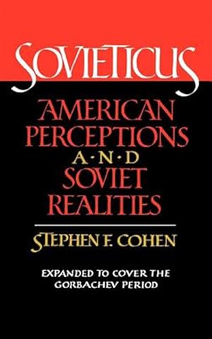 Imagen del vendedor de Sovieticus : American Perceptions and Soviet Realities : Expanded to Cover the Gorbachev Period a la venta por GreatBookPrices