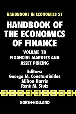 Bild des Verk�ufers f�r Handbook of the Economics of Finance : Financial Markets and Asset Pricing zum Verkauf von GreatBookPrices
