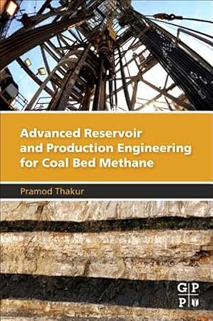Immagine del venditore per Advanced Reservoir and Production Engineering for Coal Bed Methane venduto da GreatBookPrices