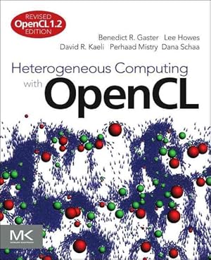 Imagen del vendedor de Heterogeneous Computing with OpenCL : OpenCL 1.2 Edition a la venta por GreatBookPrices