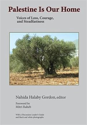 Immagine del venditore per Palestine Is Our Home: Voices of Loss, Courage, and Steadfastness venduto da GreatBookPricesUK