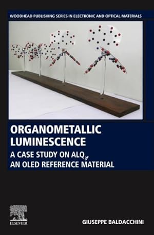 Immagine del venditore per Organometallic Luminescence : A Case Study on Alq3, an OLED Reference Material venduto da GreatBookPricesUK