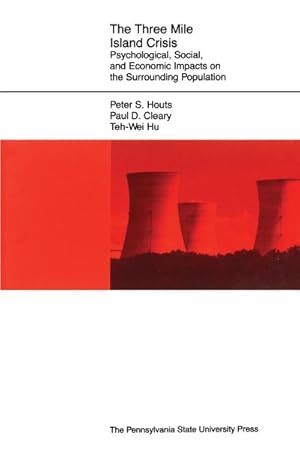 Immagine del venditore per Three Mile Island Crisis : Psychological, Social, and Economic Impacts on the Surrounding Population venduto da GreatBookPricesUK