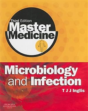 Imagen del vendedor de Microbiology and Infection : A Clinical Core Text for Integrated Curricula with Self-Assessment a la venta por GreatBookPricesUK