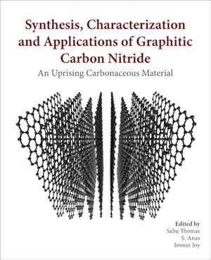 Immagine del venditore per Synthesis, Characterization and Applications of Graphitic Carbon Nitride : An Uprising Carbonaceous Material venduto da GreatBookPricesUK
