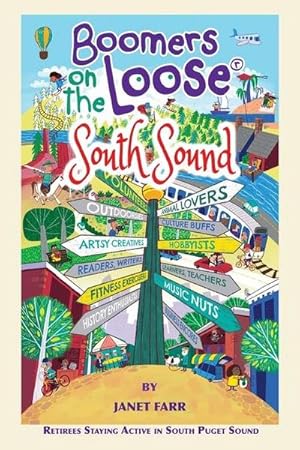 Immagine del venditore per Boomers on the Loose(R) South Sound : Retirees Staying Active in South Puget Sound venduto da AHA-BUCH GmbH