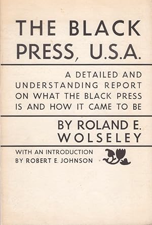 Immagine del venditore per The Black Press, U.S.A.: A Detailed and Understanding Report on What the Black Press is and How it Came to Be With an Introduction by Robert E. Johnson. Octavia Vivian's copy venduto da Americana Books, ABAA