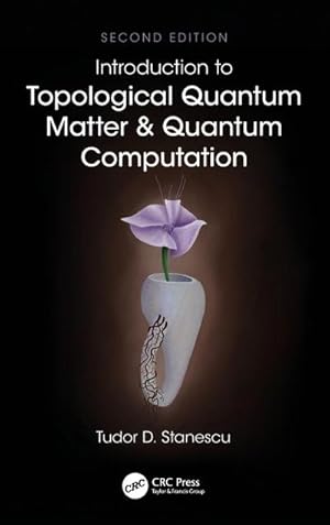 Seller image for Introduction to Topological Quantum Matter & Quantum Computation for sale by AHA-BUCH GmbH