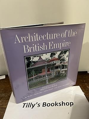 Bild des Verk�ufers f�r Architecture of the British Empire zum Verkauf von Tilly's Bookshop (Eleven30 Group Ltd)