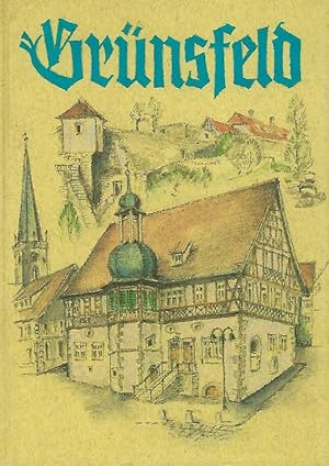 Bild des Verk�ufers f�r Geschichte der Stadt Gr�nsfeld. zum Verkauf von Antiquariat L�cke, Einzelunternehmung