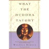 Immagine del venditore per What the Buddha Taught Revised and Expanded Edition with Texts from Suttas and Dhammapada venduto da eCampus