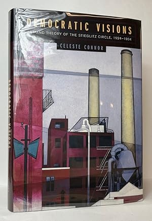 Seller image for Democratic Visions: Art and Theory of the Stieglitz Circle, 1924-1934 for sale by Stephen Peterson, Bookseller