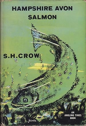 Seller image for HAMPSHIRE AVON SALMON. By Lt. Col. S.H. Crow. for sale by Coch-y-Bonddu Books Ltd