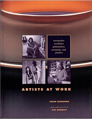 Seller image for 25 Northwest Glassmakers, Ceramists and Jewelers; ARTISTS AT WORK for sale by Ceramic Arts Library