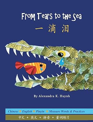 Seller image for ��� From Tears to the Sea (A Bilingual Simplified Chinese and English Book with Pinyin, Award-Winning Rhyming Poetry for Children Kids Babies) for sale by moluna