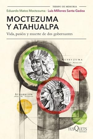 Seller image for Moctezuma y Atahualpa : Vida, pasi�n y muerte de dos gobernantes / Life, Passion, and Death of Two Rulers -Language: Spanish for sale by GreatBookPrices