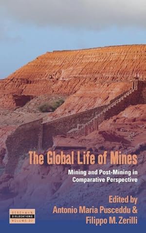Imagen del vendedor de The Global Life of Mines : Mining and Post-Mining in Comparative Perspective a la venta por AHA-BUCH GmbH