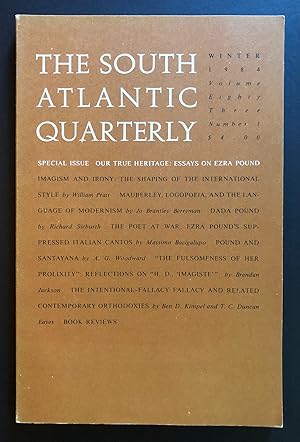 Seller image for The South Atlantic Quarterly, Volume 83, Number 1 (Eighty Three; Winter 1984) - Special Issue - Our True Heritage : Essays on Ezra Pound for sale by Philip Smith, Bookseller
