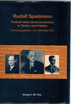Bild des Verk�ufers f�r Rudolf Spielmann. Portrait des Schachmeisters in Texten und Partien. zum Verkauf von Rh�nantiquariat GmbH