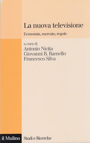 Seller image for La nuova televisione. Economia, mercato, regole for sale by Arca dei libri di Lorenzo Casi