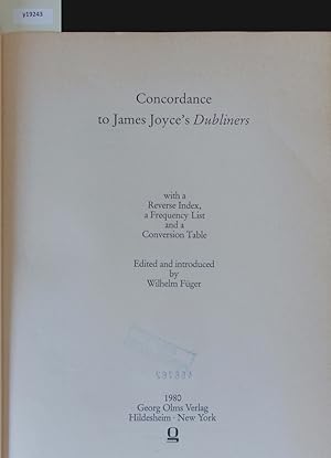 Bild des Verk�ufers f�r Concordance to James Joyce's Dubliners. With a reverse index, a frequency list, and a conversion tab. zum Verkauf von Antiquariat Bookfarm