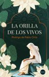 Imagen del vendedor de La orilla de los vivos a la venta por Agapea Libros